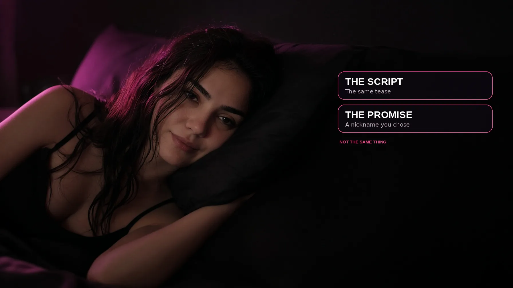 The script is the same tease every night. The promise is a nickname you chose. Staying in character is not the same as remembering you.